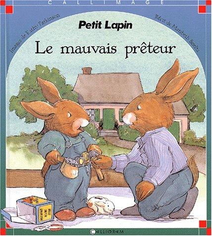 Petit lapin : le mauvais prêteur