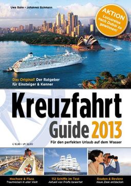 Kreuzfahrt Guide 2013: Neue Schiffe, neue Ziele der komplette Überblick