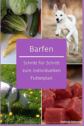 Barfen: Schritt für Schritt zum individuellen Futterplan