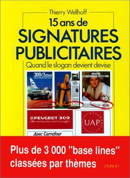 15 ans de signatures publicitaires : quand le slogan devient devise