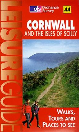 Cornwall and the Isles of Scilly (Ordnance Survey/AA Leisure Guides)