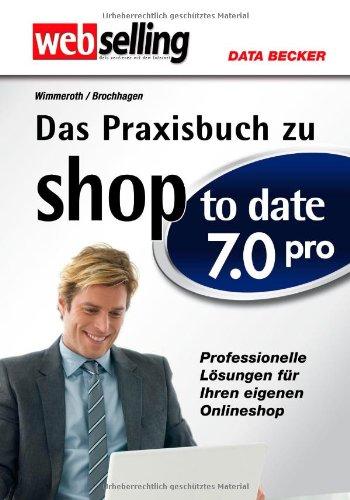 WebSelling: Praxisbuch shop to date 7.0 pro