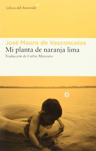 Mi planta de naranja lima (Libros del Asteroide, Band 84)