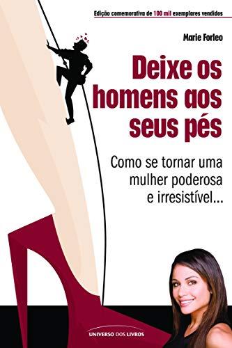 Deixe Os Homens Aos Seus Pés (Em Portuguese do Brasil)