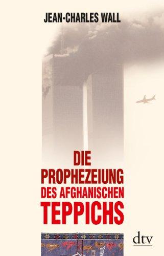 Die Prophezeiung des afghanischen Teppichs