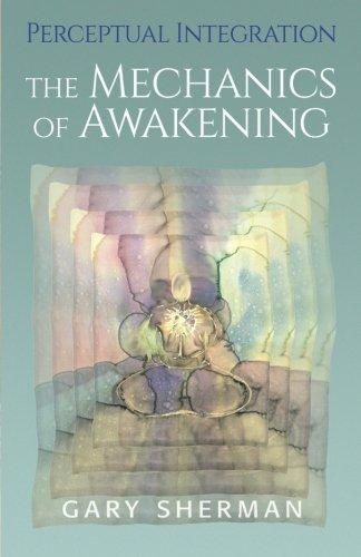 Perceptual Integration: The Mechanics of Awakening