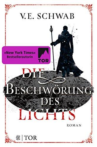 Die Beschwörung des Lichts: Roman (Weltenwanderer)