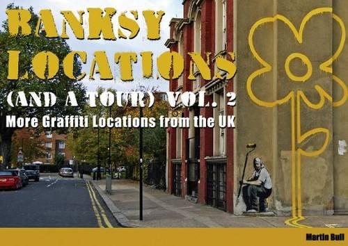 Banksy Locations (and a Tour): More Graffiti Locations and Photographs from the UK