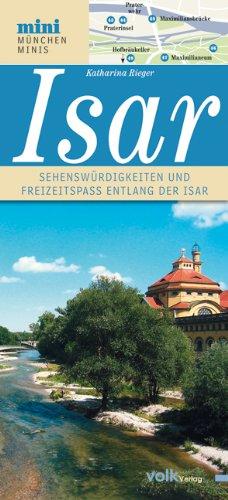 Die Isar: Sehenswürdigkeiten und Freizeitspaß entlang Münchens Lebensader