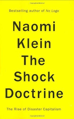 Shock Doctrine: The Rise of Disaster Capitalism