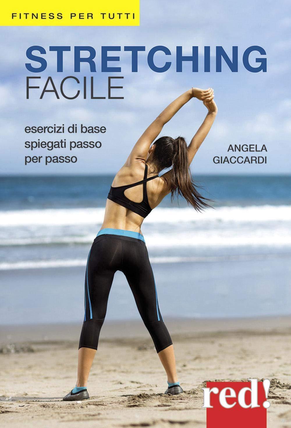 Stretching facile. Esercizi di base spiegati passo per passo (Fitness per tutti, Band 14)