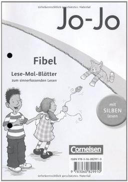 Jo-Jo Fibel - Aktuelle allgemeine Ausgabe: Lese-Mal-Blätter: Zum sinnerfassenden Lesen im 1. Schuljahr