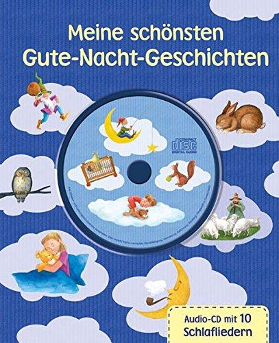 Meine schönsten Gute-Nacht-Geschichten mit CD (Liederbuch mit CD)