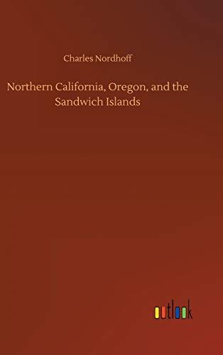 Northern California, Oregon, and the Sandwich Islands