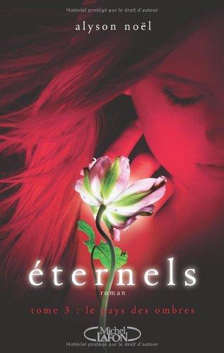 Eternels. Vol. 3. Le pays des ombres