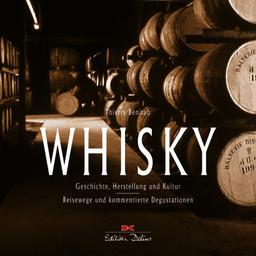 Whisky: Geschichte, Herstellung und Kultur / Reisewege und kommentierte Degustationen: 2 Bde.