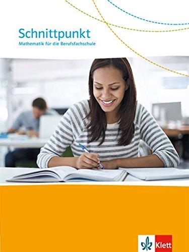 Schnittpunkt - Mathematik für die Berufsfachschule: Schülerbuch für Baden-Württemberg