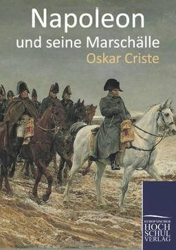 Napoleon und seine Marschaelle