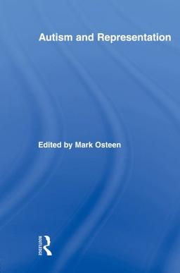 Autism and Representation (Routledge Research in Cultural and Media Studies)