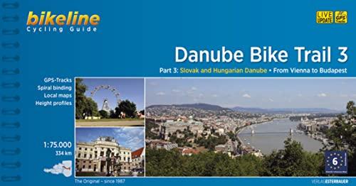 Danube Bike Trail - Part 3: Slovakian and Hungarian Danube: From Vienna to Budapest, 1 :75.000, 310 km (Bikeline Radtourenbücher)