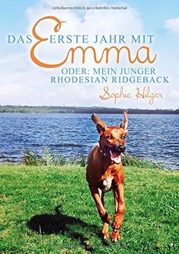 Das erste Jahr mit Emma: oder: Mein junger Rhodesian Ridgeback