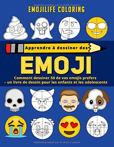 Apprendre à dessiner des emoji: comment dessiner 50 de vos emojis prefers – un livre de dessin pour les enfants et les adolescents