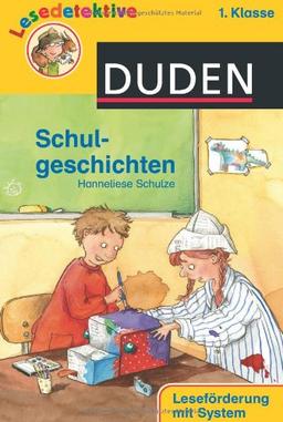 Schulgeschichten: 1. Klasse. Leseförderung mit System