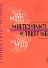 Multichannel Marketing: Erfolgreich in mehreren Vertriebswegen