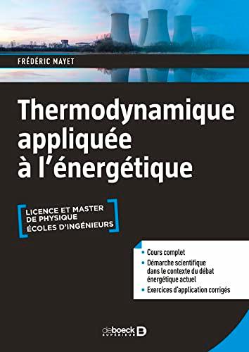 Thermodynamique appliquée à l'énergétique : licence et master de physique, écoles d'ingénieurs