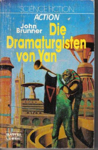 Die Dramaturgisten von Yan.