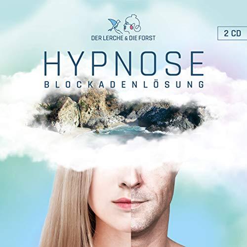 Der Lerche & die Fürst: Hypnose - Blockadenlösung (2 Audio-CDs)