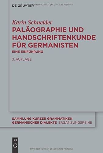 Paläographie und Handschriftenkunde für Germanisten: Eine Einführung (Sammlung kurzer Grammatiken germanischer Dialekte. B: Ergänzungsreihe, Band 8)