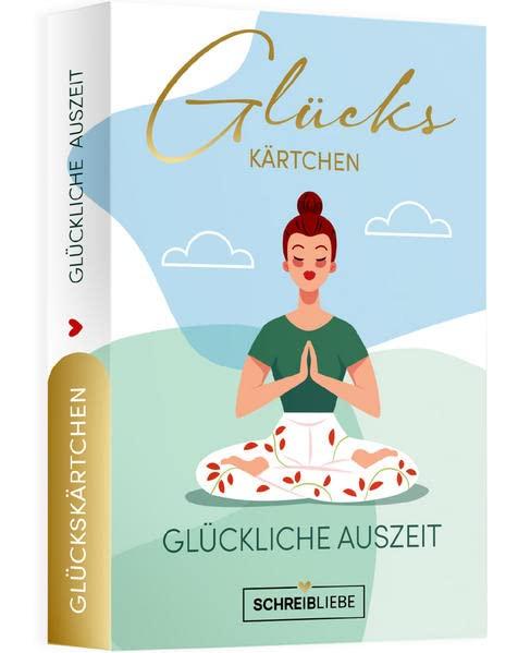 Glückskärtchen: Glückliche Auszeit, 40 Kärtchen (8 x 12 cm), Impulse für jeden Tag - Schreibliebe: Glückskärtchen  Glückliche Auszeit