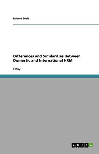 Differences and Similarities Between Domestic and International HRM