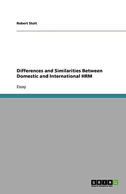 Differences and Similarities Between Domestic and International HRM