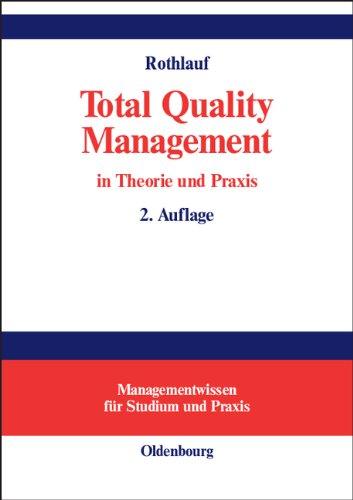 Total Quality Management in Theorie und Praxis: Zum ganzheitlichen Unternehmensverständnis