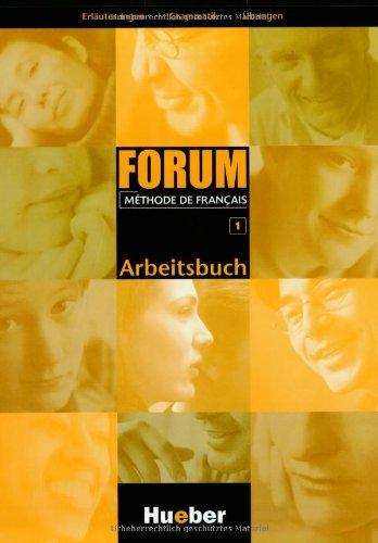 Forum 1. Méthode de français: Forum, Arbeitsbuch: Erläuterungen, Grammatik, Übungen