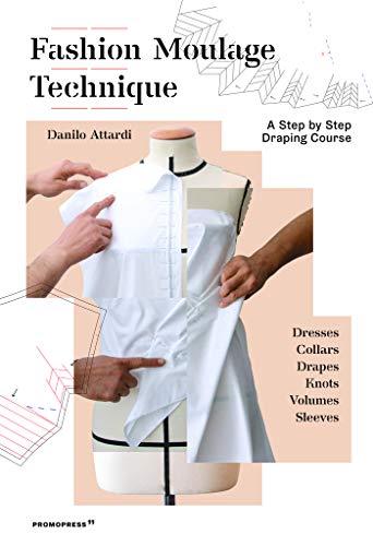 Fashion Moulage Technique: A step by step draping course (Promopress)