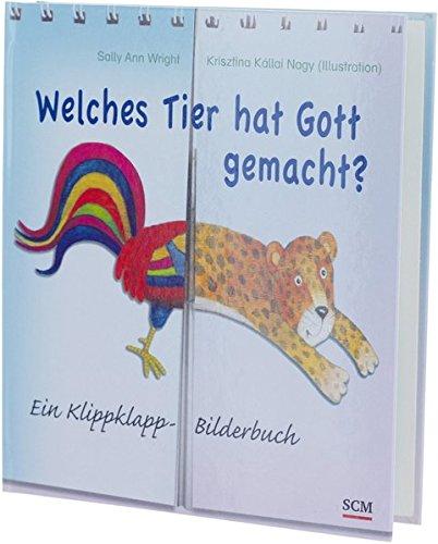 Welches Tier hat Gott gemacht?: Ein Klippklapp-Bilderbuch