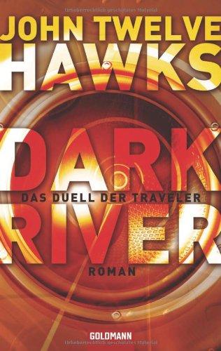 Dark River: Das Duell der Traveler - Roman