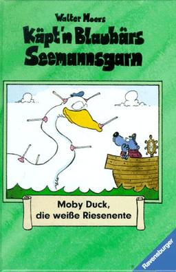 Käpt'n Blaubärs Seemannsgarn, Bd.2, Moby Duck, die weiße Riesenente