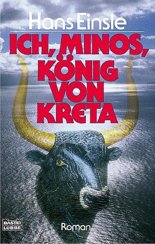 Ich, Minos, König von Kreta