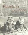 Heimkehr ins Leben: Berlin 1945-1960. Deutsch-Englisch