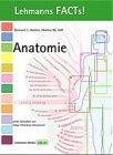 Anatomie. Lehmanns FACTs