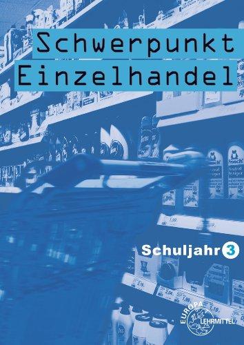 Schwerpunkt Einzelhandel Schuljahr 3 - Lernfelder 8-10, 14, 17: Lehrbuch