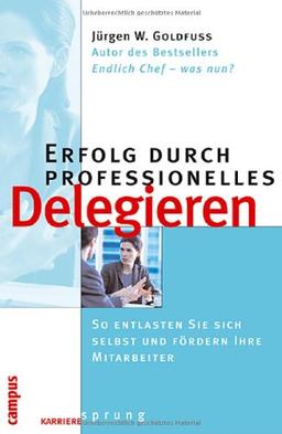 Erfolg durch professionelles Delegieren: So entlasten Sie sich selbst und fördern Ihre Mitarbeiter