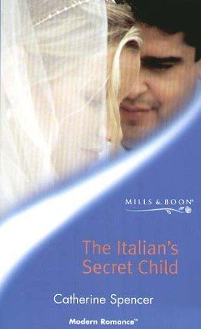 The Italian's Secret Child (Modern Romance)