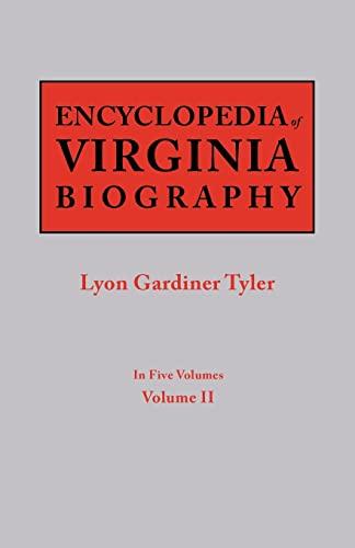 Encyclopedia of Virginia Biography. In Five Volumes. Volume II