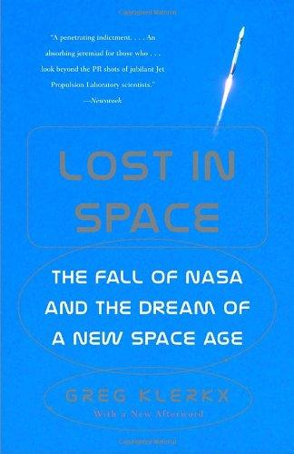 Lost in Space: The Fall of NASA and the Dream of a New Space Age