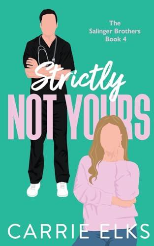 Strictly Not Yours (The Salinger Brothers, Band 4)